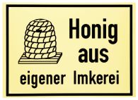 Werbeschild "Honig aus eigener Imkerei" Größe 35 x 25 cm
