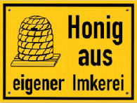 Werbeschild "Honig aus eigener Imkerei" Größe 70 x 50 cm